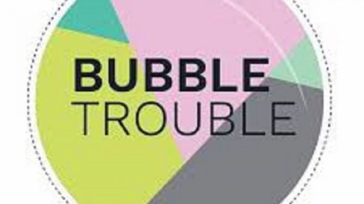 Bubble Trouble