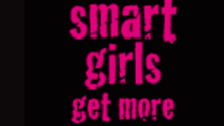 Smart girls get more